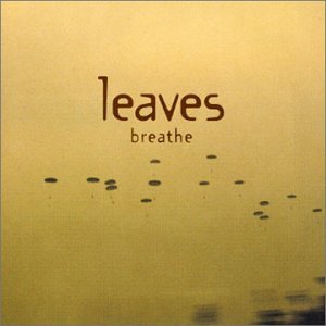 Leaves - Breathe - CD (2003)